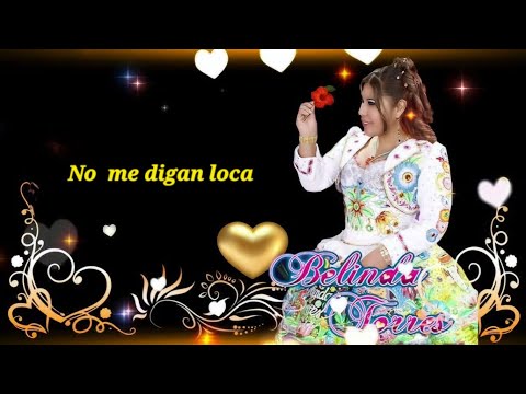 No Me Digas Loca (Primicia 2012) - Belinda Torres