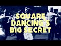 Square Dancing's Big Secret