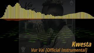 Kwesta - Vur Vai [Official Instrumental]