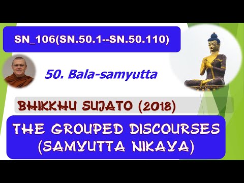 SN_106(SN.50.1--SN.50.110), Bhikkhu Sujato 2018, Samyutta Nikaya, SN (May 2020, Audio Texts)