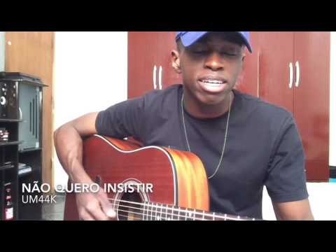Um44k - Não quero insistir TONN FIDELIZ. Cover