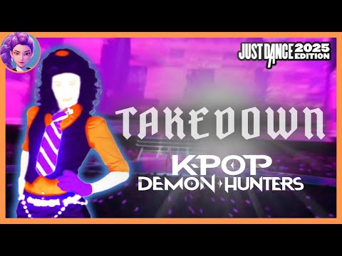 Takedown - HUNTR/X (TWICE Version) From K-POP DEMON HUNTERS | Just Dance Fanmade Mashup