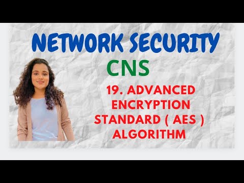 #19 Advanced Encryption Standard ( AES   ) Algorithm - Block Cipher Algorithm |CNS|