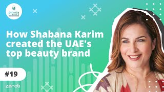 How Shabana Karim created the UAE's top beauty brand
