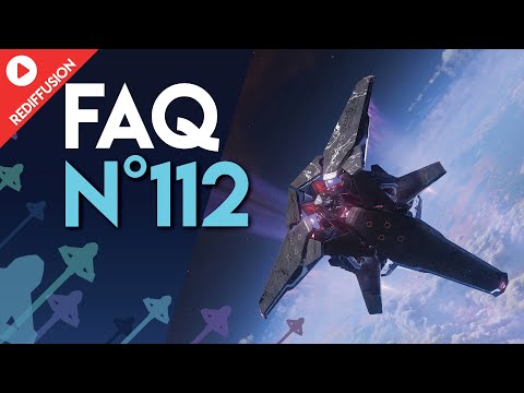 [FR] STAR CITIZEN : FAQ 112