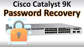 Cisco Catalyst 9300, 9200, 3650, 3850, 2960X Switch Password Recovery / Reset How To