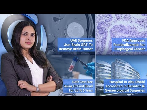 Episode 41: UAE Surgeons Use 'Brain GPS' To Remove Brain Tumor, Cost-Free Saving Of Cord Blood For Up To 5 Years In The UAE, And MORE