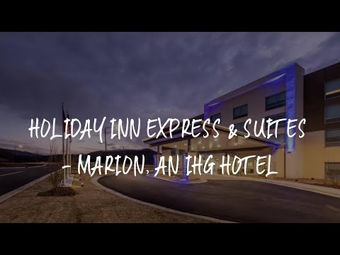 Holiday Inn Express & Suites - Marion, an IHG Hotel Review - Marion , United States of America