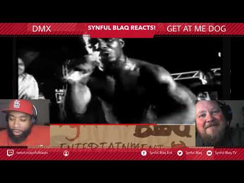 Rest in Paradise DMX  Video 1 of DMX appreciation Week Synful Blaq Reacts - DMX - Get at me Dog