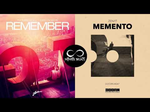 Thomas Gold ft. Kaelyn Behr - Remember vs. Zen/it - Memento (Infinite Beats Mashup)