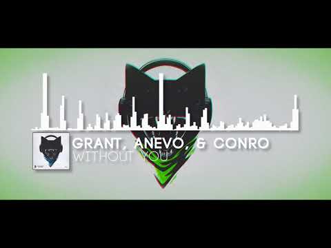 Grant, Anevo, & Conro - Without You