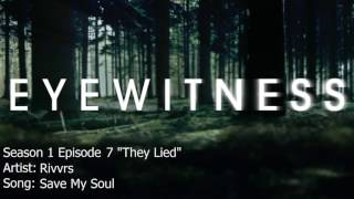 Eyewitness | Save My Soul - Rivvrs