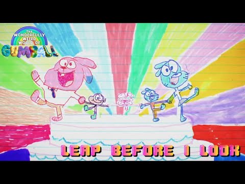 Leap Before I Look - The Wonderfully Weird World of Gumball (The Wrinkle)