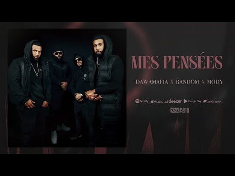DawaMafia x Random x Mody - Mes pensées (Audio Officiel)
