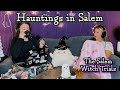 This History And Hauntings Of Salem Massachusetts Ghosteas Paranormal Podcast