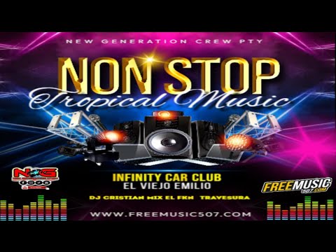 NON STOP TROPICAL MUSIC INFINITY CAR CLUB EL VIEJO EMILIO ❌ DJ CRISTIAN MIX EL FKN TRAVESURA