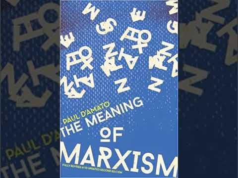 Paul D'Amato   The Meaning of Marxism   01   Introduction   The Relevance of Marxism