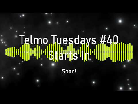 Telmo Tuesdays #40 featuring JaZaR, Mtkat, Jake, King Koopa, Klaatu, 0mart, SassyFlygon, rm8, and mo