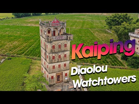 Kaiping Diaolou and Villages (UNESCO World Heritage Site)