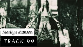 Marilyn Manson - Track 99 (Lyrics Sub Español &amp; Ingles)