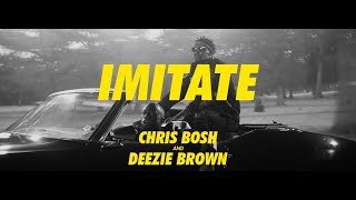 Imitate Official Music Video -- Produced By Chris Bosh Ft. Deezie Brown