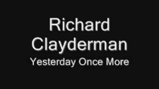 Richard Clayderman - Yesterday Once More