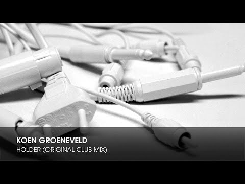 Koen Groeneveld - Holder (Original Club Mix)