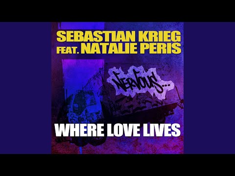 Where Love Lives feat. Natalie Peris (Sted-E & Hybrid Heights Remix)