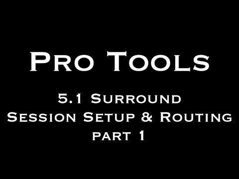 Pro Tools 5.1 Surround Setup and Routing Part 1