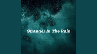 Stranger In The Rain