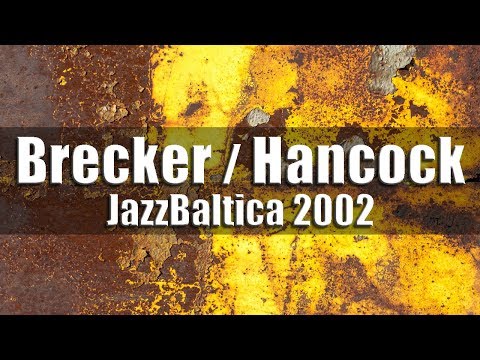 Michael Brecker, Herbie Hancock, Roy Hargrove "Directions in music" - JazzBaltica 2002