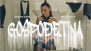 BARBARA BOBAK - GOSPODJETINA (OFFICIAL VIDEO) BARBARA BOBAK - GOSPODJETINA (OFFICIAL VIDEO)