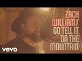 Zach Williams - Go Tell It on the Mountain (Official Music Video)
