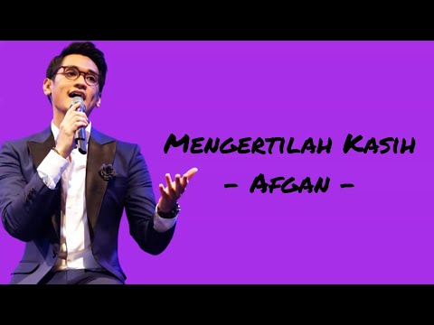 Afgan ft Andi Rianto - Mengertilah Kasih || Lirik Lagu