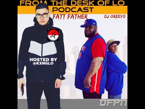 From The Desk Of Lo - Fatt Father Interview talks King Father, Middle Finger Music, & More