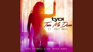 Tear Me Down (Dave Ruthwell &amp; Van Snyder Remix)