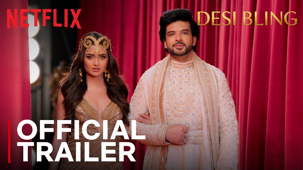 Desi Bling | Official Trailer | Tejasswi Prakash & Karan Kundra | Netflix India