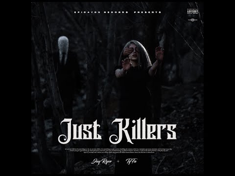 Jay Ryze  & TyFa - JUST KILLERS (Official Lyric Video)