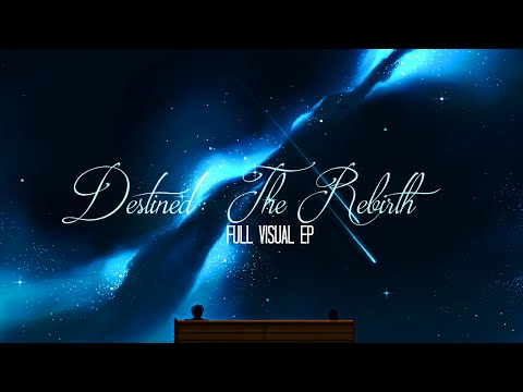 SkyBlew x SublimeCloud - Destined: The Rebirth [Full Visual EP]