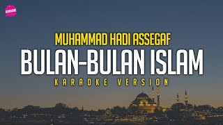 Download lagu Muhammad Hadi Assegaf - Bulan Bulan Islam (Karaoke Version) mp3