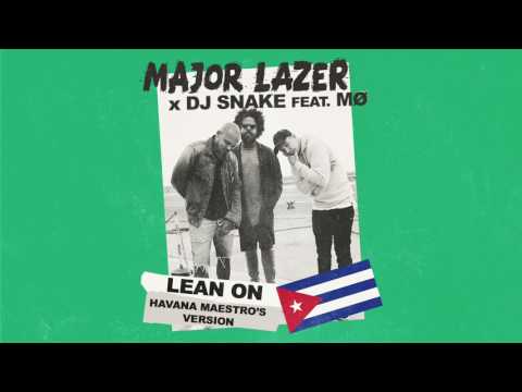 Major Lazer - Lean On (Havana Maestros Version) (Official Audio)