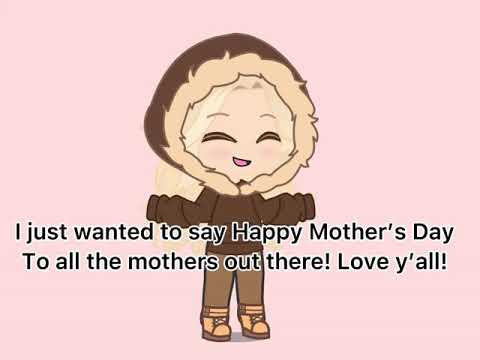 Happy Mother’s Day! (Well it’s tomorrow ) Sorry for not posting