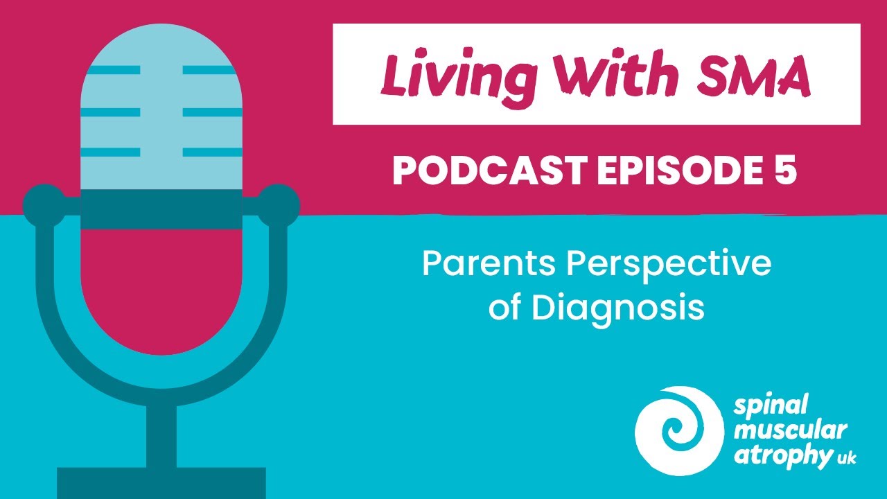 Parents Perspective of Diagnosis 25 years ago - Living with SMA PODCAST #5