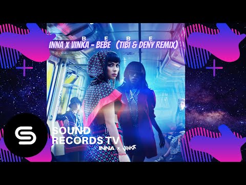INNA x Vinka - Bebe (Tibi & Deny Remix)