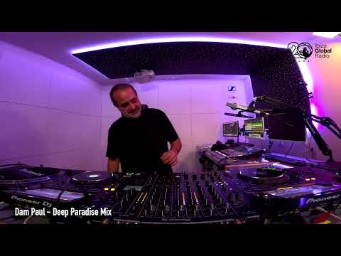 Dam Paul Deep Paradise @ Ibiza Global Radio