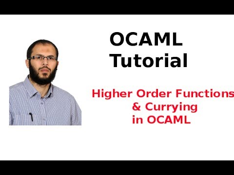 OCAML Tutorial 10/33: Higher Order Functions & Currying in OCAML