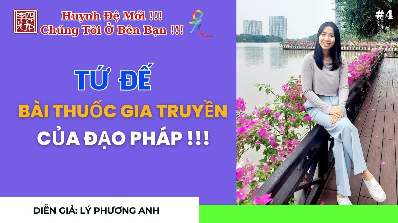Tứ Đế - Bài Thuốc Gia Truyền Của Đạo Pháp !!!