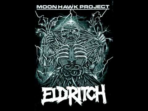 ELDRITCH - MOON HAWK PROJECT