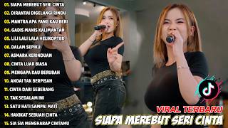Download lagu SIAPA MEREBUT SERI CINTA, DIRANTAI DIGELANGI RINDU - FULL ALBUM LAGU MELAYU VIRAL TERBARU mp3