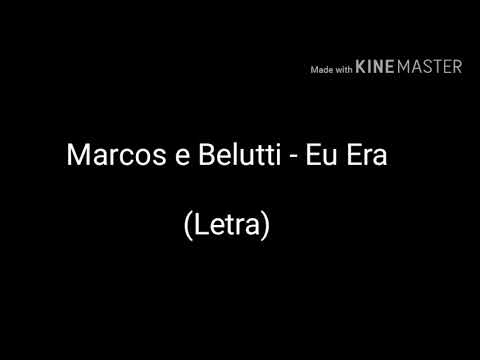 Marcos e Belutti - Eu Era (Letra)